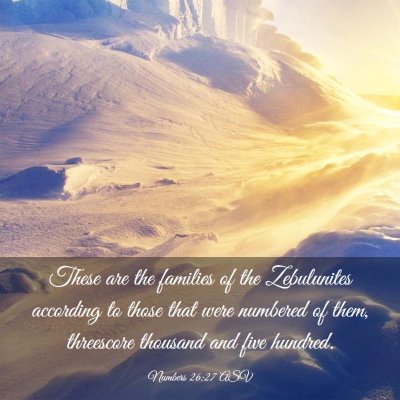 Picture 03 - Numbers 26:27 ASV - These are the families of the Zebulunites - Bible Verse Picture