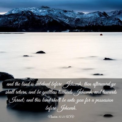 Picture 03 - Numbers 32:22 ASV - and the land is subdued before Jehovah; then - Bible Verse Picture