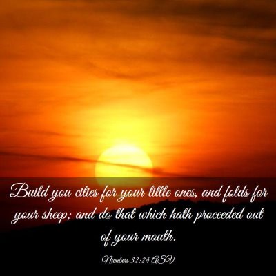 Picture 03 - Numbers 32:24 ASV - Build you cities for your little ones, and folds - Bible Verse Picture
