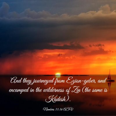 Picture 03 - Numbers 33:36 ASV - And they journeyed from Ezion-geber, and encamped - Bible Verse Picture