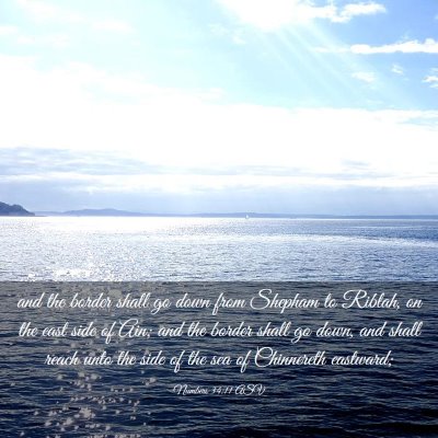 Picture 03 - Numbers 34:11 ASV - and the border shall go down from Shepham to - Bible Verse Picture