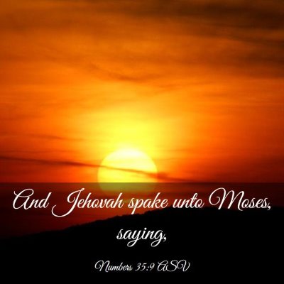 Picture 03 - Numbers 35:9 ASV - And Jehovah spake unto Moses, - Bible Verse Picture
