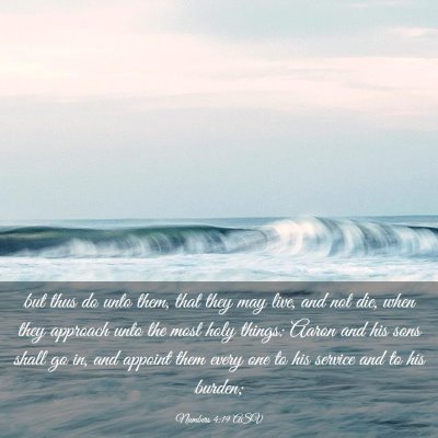 Picture 03 - Numbers 4:19 ASV - but thus do unto them, that they may live, and - Bible Verse Picture