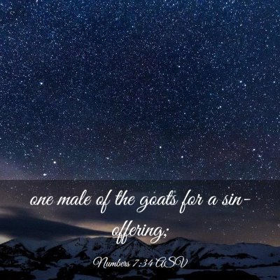 Picture 03 - Numbers 7:34 ASV - one male of the goats for a - Bible Verse Picture