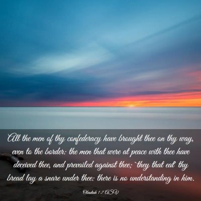 Picture 03 - Obadiah 1:7 ASV - All the men of thy confederacy have brought thee - Bible Verse Picture