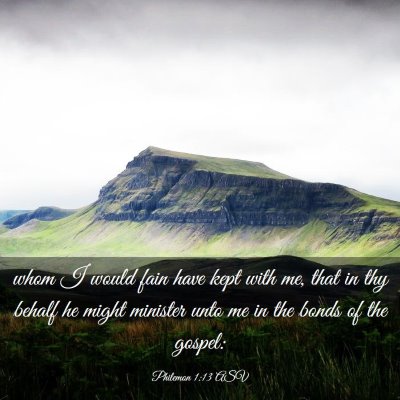 Picture 03 - Philemon 1:13 ASV - whom I would fain have kept with me, that in thy - Bible Verse Picture