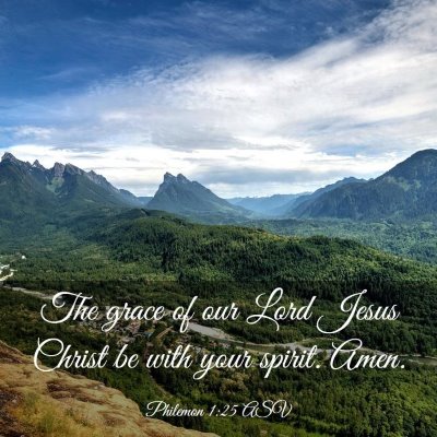 Picture 03 - Philemon 1:25 ASV - The grace of our Lord Jesus Christ be with your - Bible Verse Picture