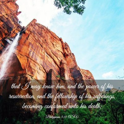 Picture 03 - Philippians 3:10 ASV - that I may know him, and the power of his - Bible Verse Picture