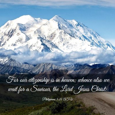 Picture 03 - Philippians 3:20 ASV - For our citizenship is in heaven; whence also we - Bible Verse Picture