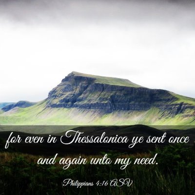 Picture 03 - Philippians 4:16 ASV - for even in Thessalonica ye sent once and again - Bible Verse Picture
