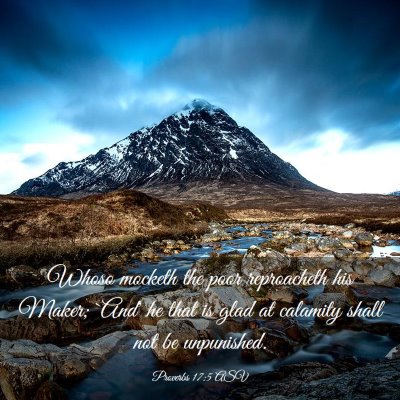 Picture 03 - Proverbs 17:5 ASV - Whoso mocketh the poor reproacheth his Maker; - Bible Verse Picture