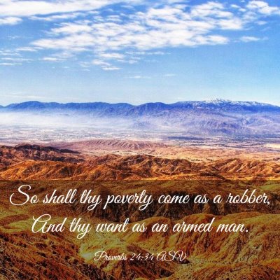 Picture 03 - Proverbs 24:34 ASV - So shall thy poverty come as a robber, And thy - Bible Verse Picture