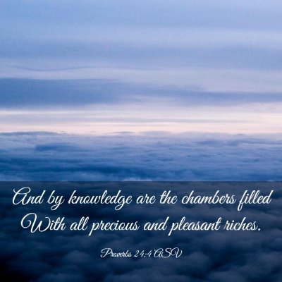 Picture 03 - Proverbs 24:4 ASV - And by knowledge are the chambers filled With all - Bible Verse Picture
