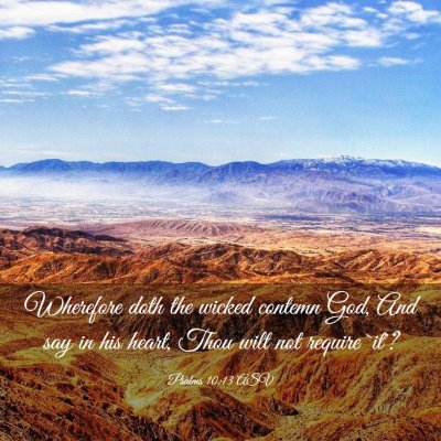 Picture 03 - Psalms 10:13 ASV - Wherefore doth the wicked contemn God, And say in - Bible Verse Picture