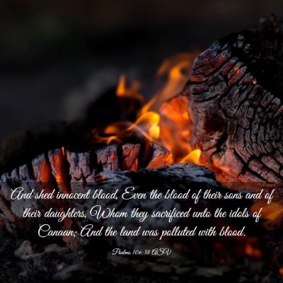 Picture 03 - Psalms 106:38 ASV - And shed innocent blood, Even the blood of their - Bible Verse Picture