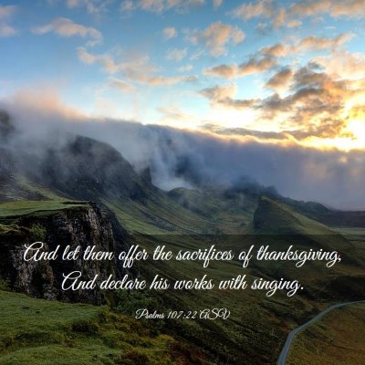 Picture 03 - Psalms 107:22 ASV - And let them offer the sacrifices of - Bible Verse Picture