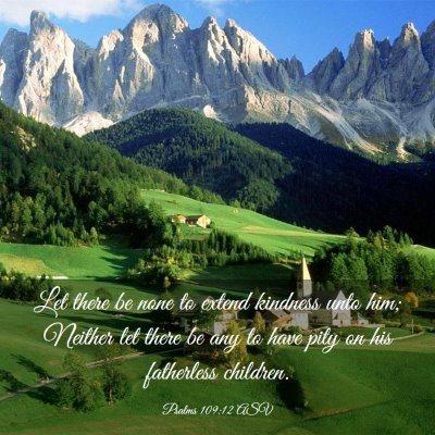 Picture 03 - Psalms 109:12 ASV - Let there be none to extend kindness unto him; - Bible Verse Picture