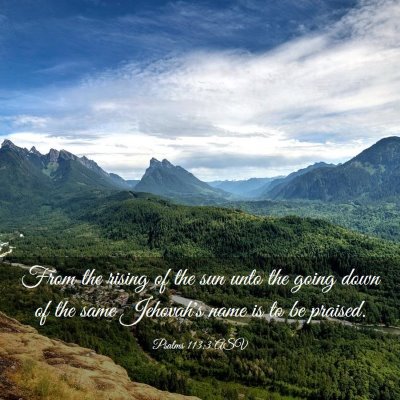 Picture 03 - Psalms 113:3 ASV - From the rising of the sun unto the going down of - Bible Verse Picture