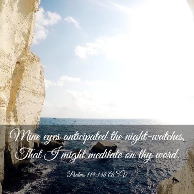 Picture 03 - Psalms 119:148 ASV - Mine eyes anticipated the night-watches, That I - Bible Verse Picture