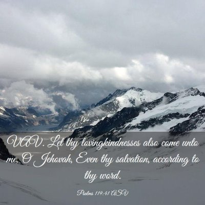 Picture 03 - Psalms 119:41 ASV - VAV. Let thy lovingkindnesses also come unto me, - Bible Verse Picture