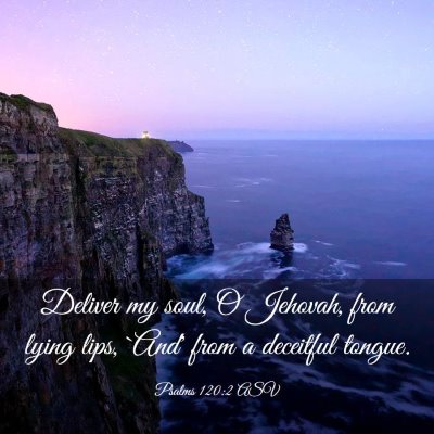 Picture 03 - Psalms 120:2 ASV - Deliver my soul, O Jehovah, from lying lips, - Bible Verse Picture