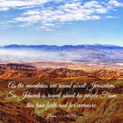 Picture 03 - Psalms 125:2 ASV - As the mountains are round about Jerusalem, So - Bible Verse Picture