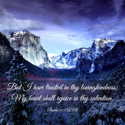 Picture 03 - Psalms 13:5 ASV - But I have trusted in thy lovingkindness; My - Bible Verse Picture