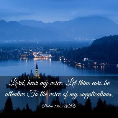 Picture 03 - Psalms 130:2 ASV - Lord, hear my voice: Let thine ears be attentive - Bible Verse Picture