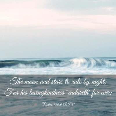 Picture 03 - Psalms 136:9 ASV - The moon and stars to rule by night; For his - Bible Verse Picture