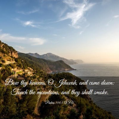 Picture 03 - Psalms 144:5 ASV - Bow thy heavens, O Jehovah, and come down: Touch - Bible Verse Picture