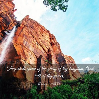 Picture 03 - Psalms 145:11 ASV - They shall speak of the glory of thy kingdom, And - Bible Verse Picture