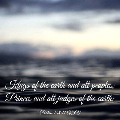 Picture 03 - Psalms 148:11 ASV - Kings of the earth and all peoples; Princes and - Bible Verse Picture