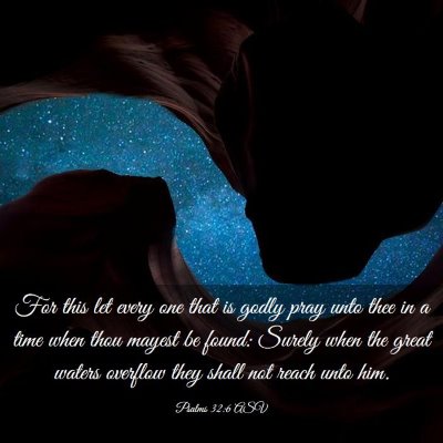 Picture 03 - Psalms 32:6 ASV - For this let every one that is godly pray unto - Bible Verse Picture