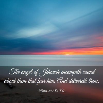 Picture 03 - Psalms 34:7 ASV - The angel of Jehovah encampeth round about them - Bible Verse Picture