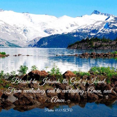 Picture 03 - Psalms 41:13 ASV - Blessed be Jehovah, the God of Israel, From - Bible Verse Picture