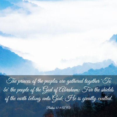 Picture 03 - Psalms 47:9 ASV - The princes of the peoples are gathered together - Bible Verse Picture