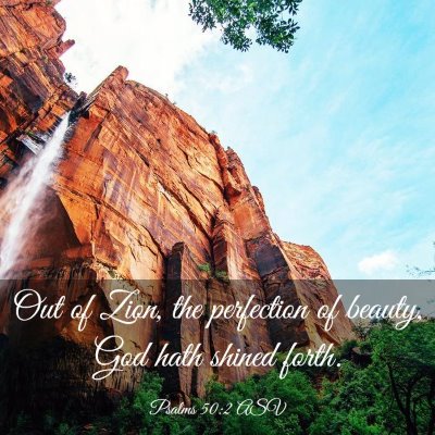 Picture 03 - Psalms 50:2 ASV - Out of Zion, the perfection of beauty, God hath - Bible Verse Picture