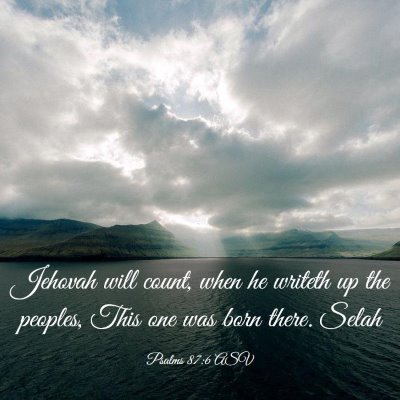 Picture 03 - Psalms 87:6 ASV - Jehovah will count, when he writeth up the - Bible Verse Picture