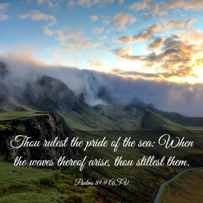 Picture 03 - Psalms 89:9 ASV - Thou rulest the pride of the sea: When the waves - Bible Verse Picture