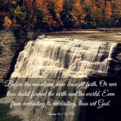 Picture 03 - Psalms 90:2 ASV - Before the mountains were brought forth, Or ever - Bible Verse Picture