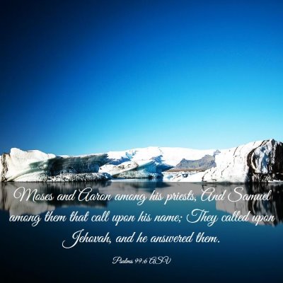 Picture 03 - Psalms 99:6 ASV - Moses and Aaron among his priests, And Samuel - Bible Verse Picture