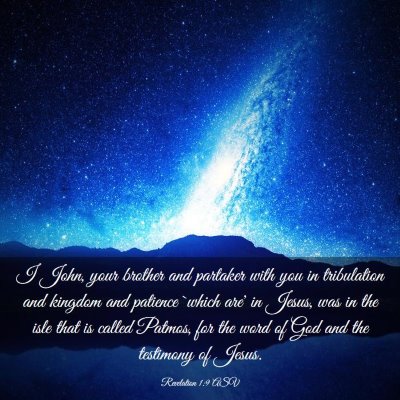 Picture 03 - Revelation 1:9 ASV - I John, your brother and partaker with you in - Bible Verse Picture
