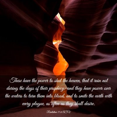 Picture 03 - Revelation 11:6 ASV - These have the power to shut the heaven, that it - Bible Verse Picture