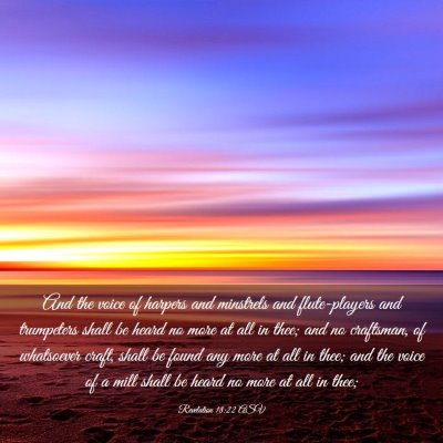 Picture 03 - Revelation 18:22 ASV - And the voice of harpers and minstrels and - Bible Verse Picture