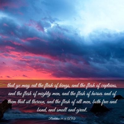 Picture 03 - Revelation 19:18 ASV - that ye may eat the flesh of kings, and the flesh - Bible Verse Picture