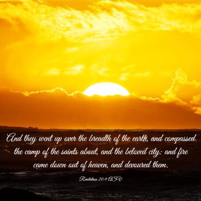 Picture 03 - Revelation 20:9 ASV - And they went up over the breadth of the earth, - Bible Verse Picture