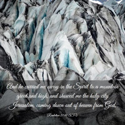 Picture 03 - Revelation 21:10 ASV - And he carried me away in the Spirit to a - Bible Verse Picture