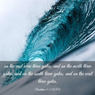 Picture 03 - Revelation 21:13 ASV - on the east were three gates; and on the north - Bible Verse Picture