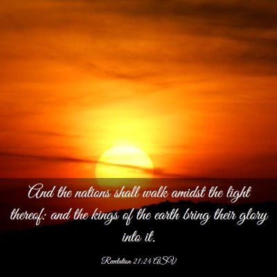Picture 03 - Revelation 21:24 ASV - And the nations shall walk amidst the light - Bible Verse Picture