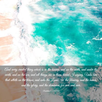 Picture 03 - Revelation 5:13 ASV - And every created thing which is in the heaven, - Bible Verse Picture